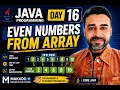 Day-16 Find Out Even Numbers From Given Array