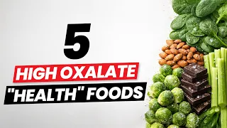 Oxalates 5 Foods High in Oxalates