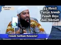 Download Lagu 49 Menit Tanya Jawab Penuh Hikmah, Ustadz Subhan Bawazier