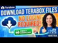 How to Download Terabox s Files Directly No Login Required
