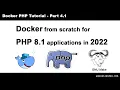 Docker from scratch for PHP 8 1 applications in 2022 Docker PHP Tutorial 4 1