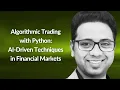Algorithmic Trading with Python Sunny Guntuka Conf42 Python 2025