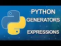 Python generators tutorial Expressions Part 6 of 6