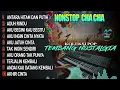Download Lagu REMIX CHA CHA NOSTALGIA FULL NONSTOP KOLEKSI TERBARU