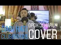 Lagu Dari hati-clubeightis || opok jeharum cover