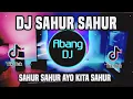 Download Lagu DJ SAHUR SAHUR - AYO KITA SAHUR REMIX VIRAL TIKTOK TERBARU 2025