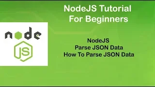 NodeJS Tutorial For Beginners Part13 Parse JSON Data Example