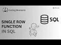 SINGLE ROW FUNCTION TYPES OF SINGLE ROW FUNCTION SQL LECTURE FOR BEGINEERS