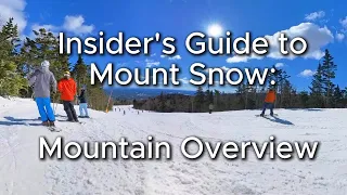 Insider s Guide to Mount Snow Mountain Overview