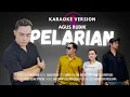 Download Lagu KARAOKE - PELARIAN - Agus Rudik