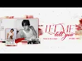 [ Lyrics + Vietsub ] Let Me Tell You (feat. Daniela of KATSEYE) - YEONJUN of TXT