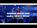 Download Lagu Kusembah Engkau Yesus Medley Christ is Enough for Me by Ps. Vriego Soplely || GSJS Pakuwon Mall