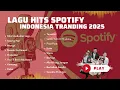 Download Lagu PLAYLIST TRANDING | LAGU POP INDONESIA VIRAL 2025 (TOP CHART SPOTIFY)