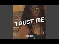 Trust Me
