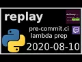 replay - pre-commit ci lambda prep