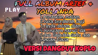 Download FULL ALBUM YOLLANDA DAN ARIEF VERSI DANGDUT KOPLO MP3