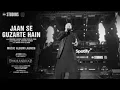 Jaan Se Guzarte Hain ( Slowed + Reverb ) | Dhurandhar The Revenge | Shashwat Sachdev x Khan Saab