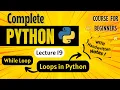 Loops in Python While Loop Python for Beginners Lecture 19