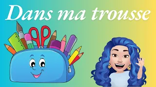 Dans Ma Trousse Chanson School Stationery Song 
