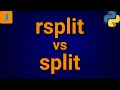 Python rsplit vs split