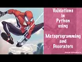 Validation in Python using Metaprogramming and Decorator Advanced Python