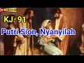 Download Lagu KJ 91 Putri Sion, Nyanyilah (Tessa Siregar)