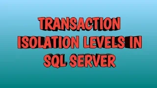 Transaction Isolation Level in SQL SERVER By SQL Training By SQL