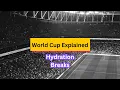 Hydration Breaks Explained