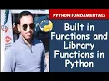 Built in Functions and Library Functions in Python