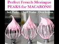 Perfect French Meringue PEAKS for MACARONS
