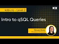 Fundamentals Intro to qSQL Queries in kdb Hands on