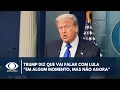 Download Lagu Trump diz que vai falar com Lula \