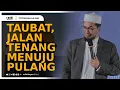 Download Lagu Taubat, Jalan Tenang Menuju Pulang - Ustadz Adi Hidayat