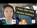 I Hate Uber Eats Alcohol Delivery With A Passion I Uber Eats DoorDash SkipTheDishes Instacart