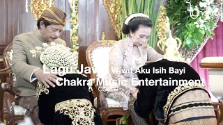 Download (Wedding Lagu Jawa Prosesi Sungkeman) Wiwit Aku Isih Bayi Cover by Chakra Music Entertainment MP3