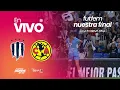 EN VIVO FINAL Rayadas de Monterrey vs America Ida Clausura 2026