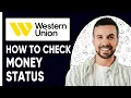 How To Check Western Union Money Transfer Status