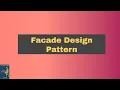 Facade Design Pattern Structural Design Pattern