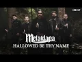 Download Lagu METAKLAPA - Hallowed be Thy Name (Official Session Video)