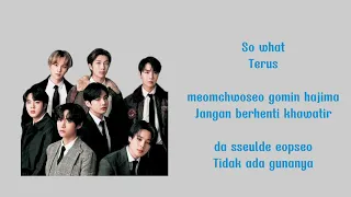 bts so what lirik dan terjemahan sub indo 
