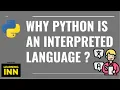 Why Python is an Interpreter Language Hidden Fact about Python Language