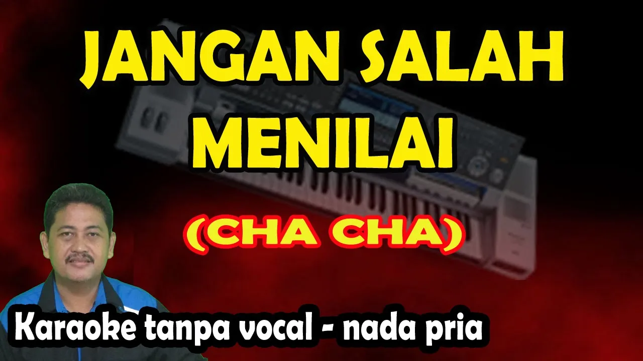 Jangan salah menilai karaoke versi cha cha (keyboard)
