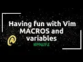 Vim macros TUTORIAL Learn by Example