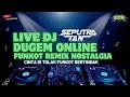 Download Lagu LIVE DJ DUGEM ONLINE FUNKOT REMIX NOSTALGIA WITH DJ SEPUTRA TAN ON FUNKY KOTA NEVER DIE