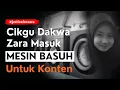 Download Lagu CIKGU DAKWA ZARA DIMASUKKAN DALAM MESIN BASUH - HANYA KONTEN?  #justiceforzara