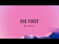 [1 HOUR] Nessa Barrett - die first (Lyrics)