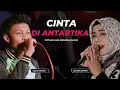 Cinta di Antartika voc Kang Ojol ft. Lusiana Safara