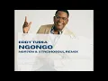Lagu Eddy Tussa - Ngongo (NOR7ON \u0026 Xtremo Soul Remix)
