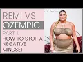 REMI BADER BLAMES OZEMPIC FOR BINGE EATING How To Stop A Negative Mindset Shallon Lester