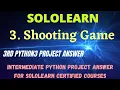 shooting game intermediate python project answer Python Free Certified Courses From Sololearn